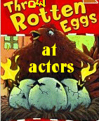 Throw Rotten Eggs @ Actors